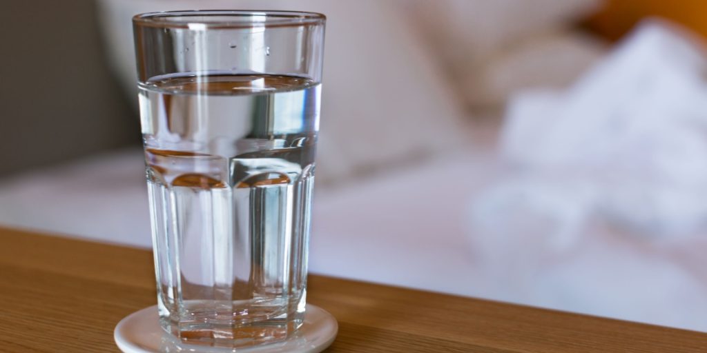 water on the nightstand