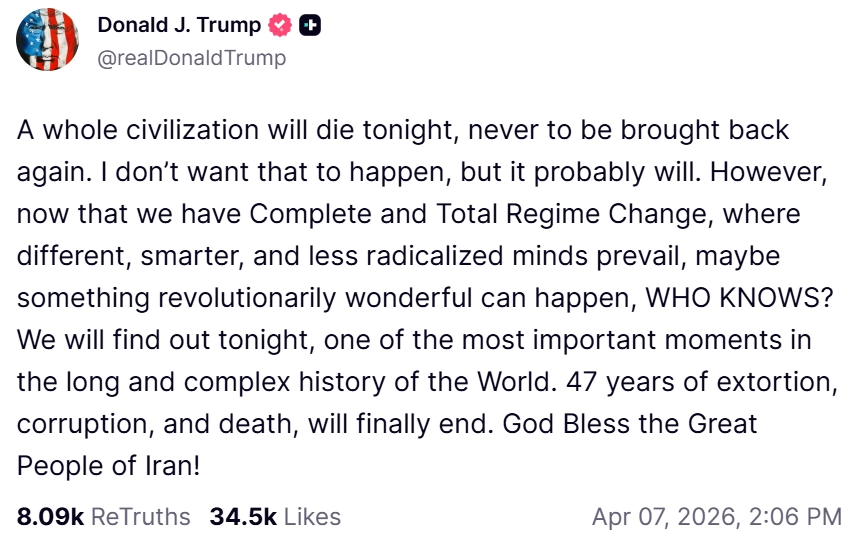 Donald Trump, Truth Social, April 7 2026